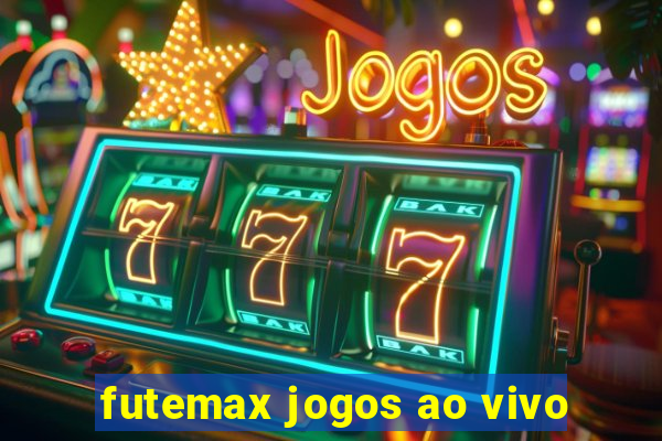 futemax jogos ao vivo